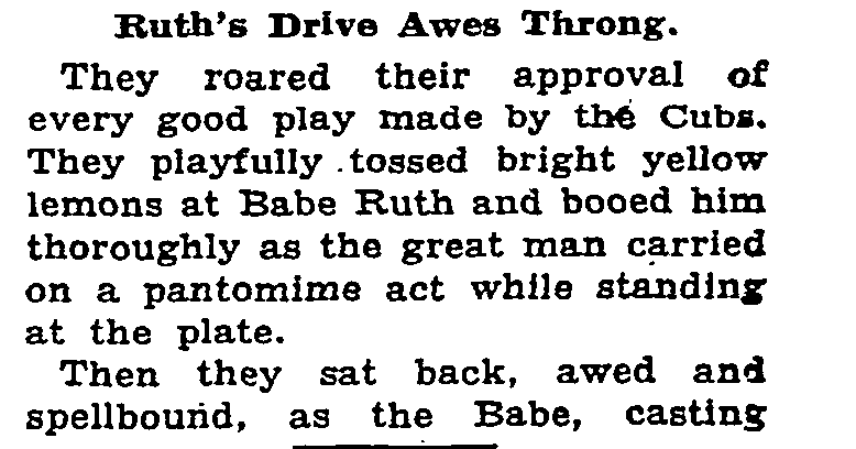 The legendary called shot home run by Babe Ruth, in a Chicago  newspaper 